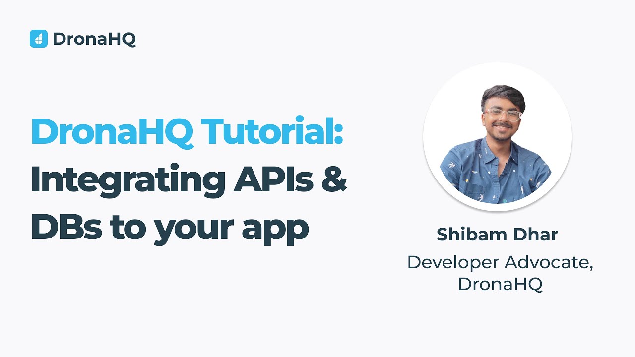 DronaHQ Tutorial: Integrating API's & DBs to Your App
