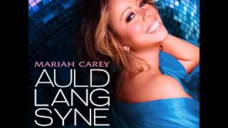Mariah Carey - Auld Lang Syne (The New Year&#39;s Anthem) The Remixes