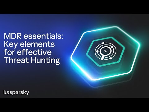 MDR essentials: Key elements for effective Threat Hunting