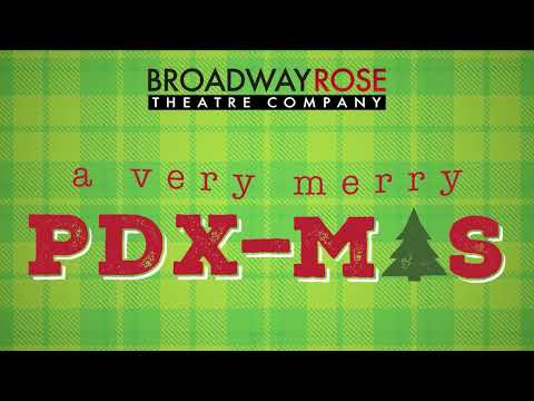 "A Very Merry PDX-mas" at Broadway Rose Theatre Company