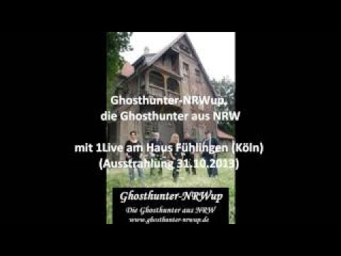 Ghosthunter NRWup - (Geisterjagd/ Geisterjäger) mit 1 Live am Haus Fühlingen 31.10.2013