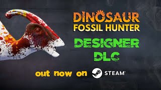 Dinosaur Fossil Hunter: Designer DLC | Release Trailer | STEAM
