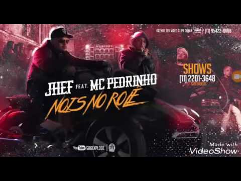 Jhef Feat. Mc Pedrinho  - Nois no Rolê  (Download)
