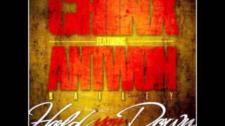 Chinx Drugz Ft. Antwon Bailey - Hold You Down [2013 New CDQ Dirty NO DJ]