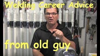 Welding Career Advice