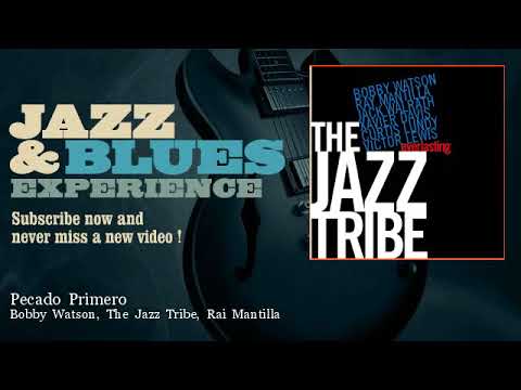 Bobby Watson, The Jazz Tribe, Rai Mantilla - Pecado Primero