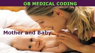 OB Medical Coding - Mother and Baby