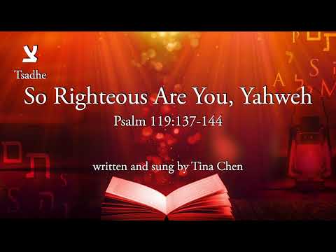 So Righteous Are You, Yahweh (Psalm 119:137-144) - Official Lyric Video
