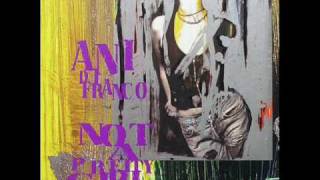 Not a pretty girl  ANI DI FRANCO