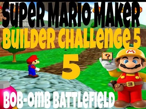 Bob-Omb Battlefield-Super Mario Maker Challenge 5