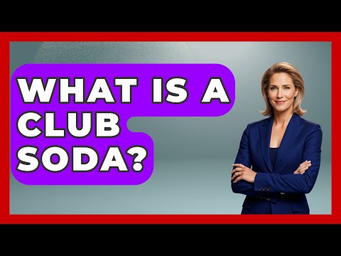 What Is A Club Soda? - Beverage Buff