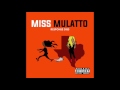 Miss Mulatto Response Diss OFFICIAL VERSION