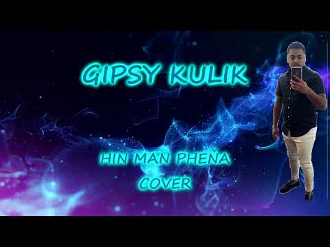GIPSY KULIK - HIN MAN PHEŇA - 2022 - COVER