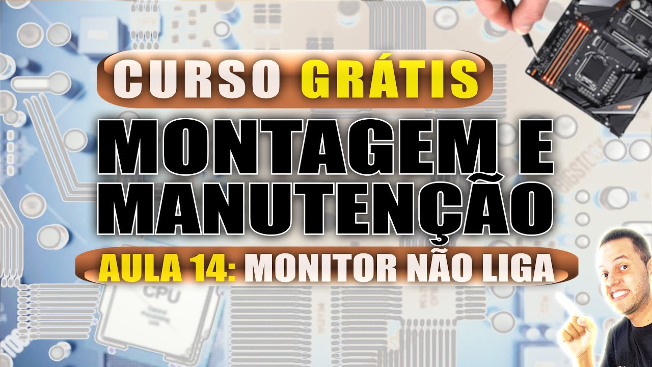 AULA 14 - MONITOR LG FLATRON NÃO LIGA - CURSO GRÁTIS MANUTENÇÃO DE COMPUTADORES ANDRECISP