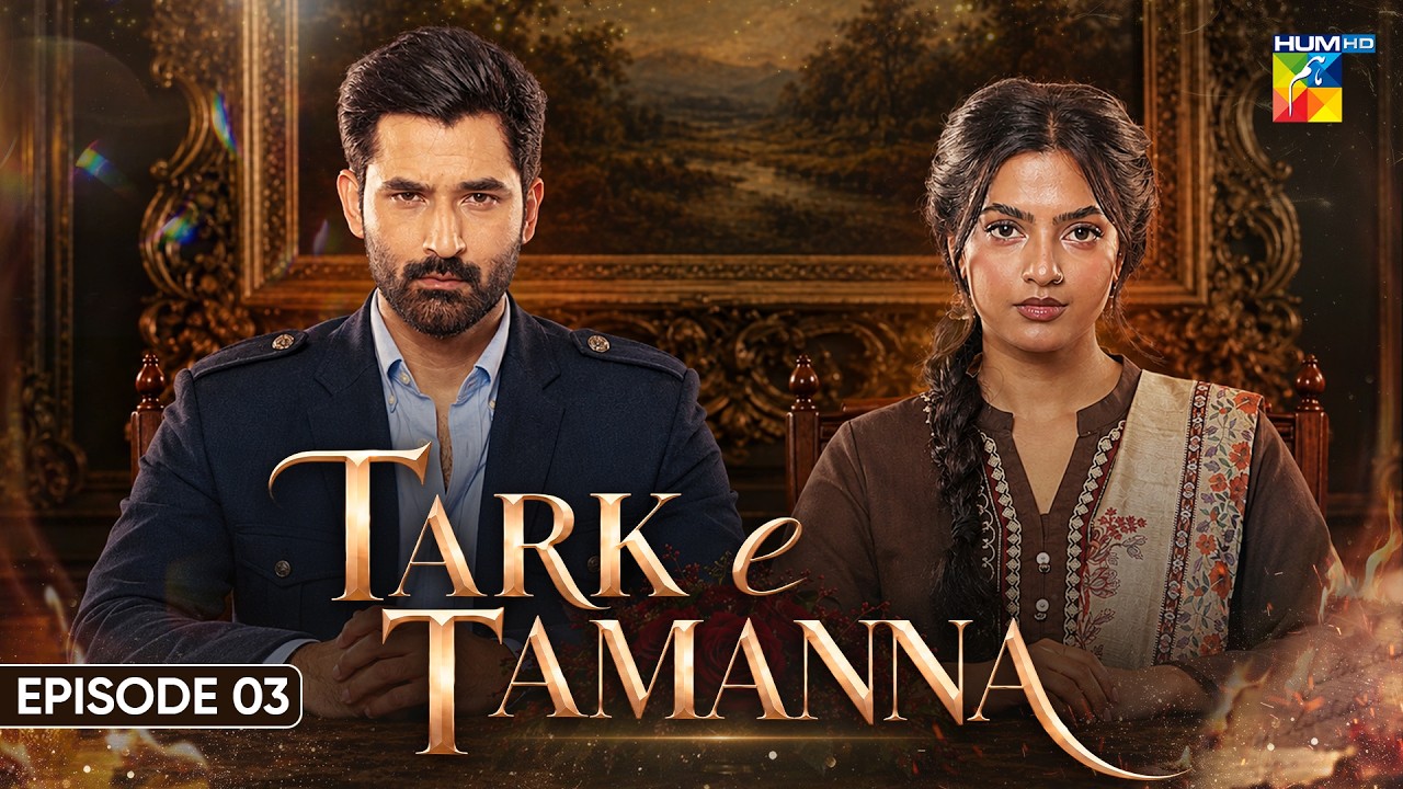 Tark-e-Tamanna - Episode 03 | 30th Sep 2026 | ft. Mirza Zain Baig & Janice Tessa | HUM TV