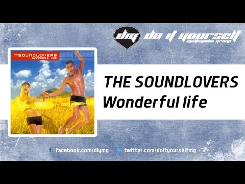 THE SOUNDLOVERS - Wonderful life [Official]
