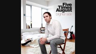 Five Times August - "Overrated"