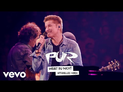 PUR - Weißt Du nicht