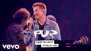 PUR - Weißt Du nicht