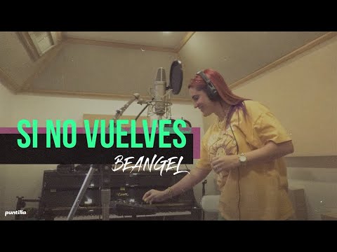 Beangel - Si No Vuelves - Los compositores