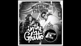 Mike Metro & Benson - In The Ghetto (Motez Remix) [JUMP TO THIS]