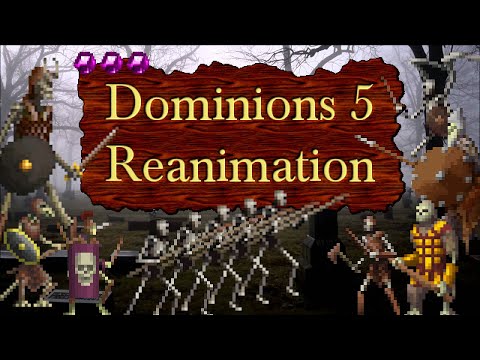 Dominions 5 - Exploring the Reanimation Spell