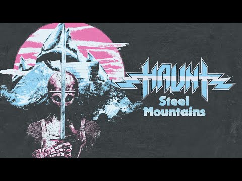 HAUNT   Steel Mountains Official Music Video