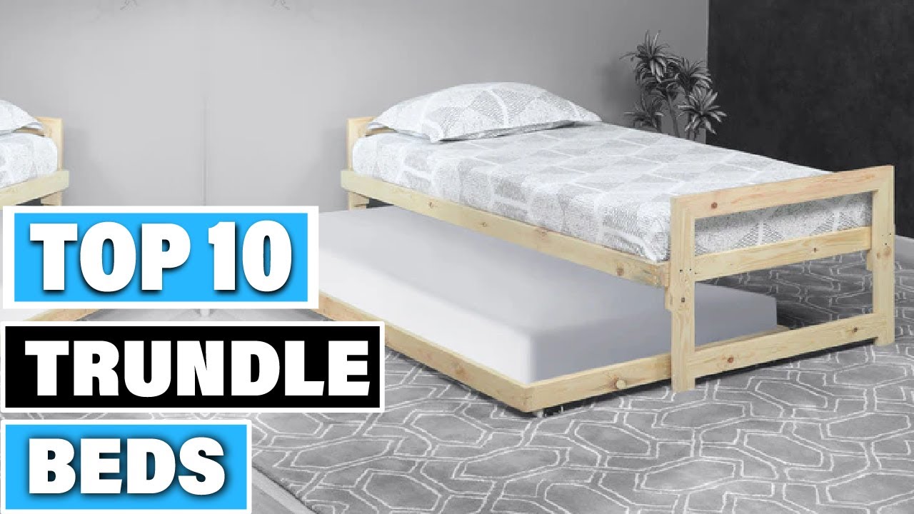 Best Trundle Bed In 2025- Top 10 Trundle Beds Review