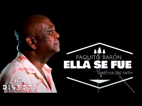 Paquito Baron - Ella Se Fue (Video Letra)
