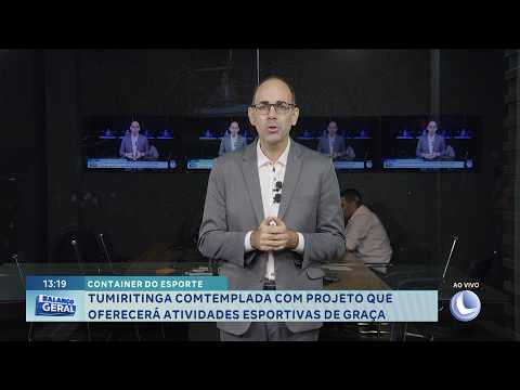 Container do Esporte: Tumiritinga recebe projeto com atividades gratuitas.