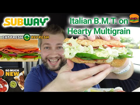Subway Eat Fresh Refresh - Italian B.M.T. on NEW Hearty Multigrain & Belgioioso Mozzarella - Review
