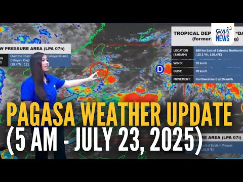 LIVE - PAGASA weather update (5 AM - July 23, 2025) - Replay | GMA Integrated News
