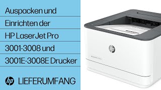Auspacken und Einrichten | HP LaserJet Pro 3001-3008 und 3001E-3008E | HP Drucker