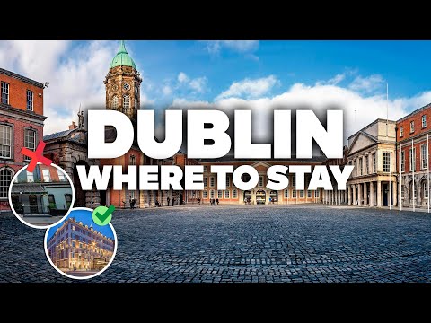 WHERE TO STAY IN DUBLIN! Best Areas and Budget Hotels!