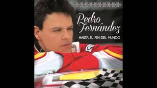 Pedro Fernandez 02 Si Tuviera Que Decirlo