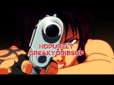 HDPURELY - BreakYoRibsUp (AMV)