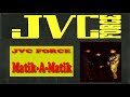 JVC FORCE MATIK A MATIK