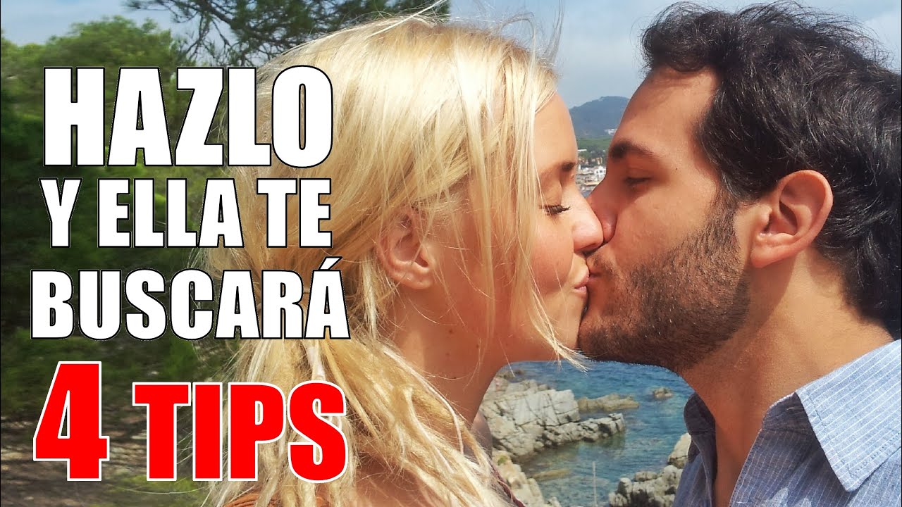 Cómo Hacer Que Una Mujer Te Busque - 4 Tips