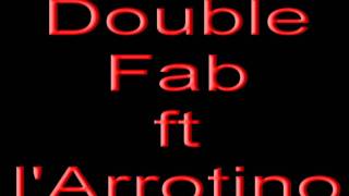 Double Fab ft L'arrotino
