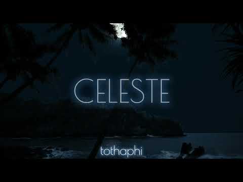 Celeste - Tothaphi | AC LYRICS