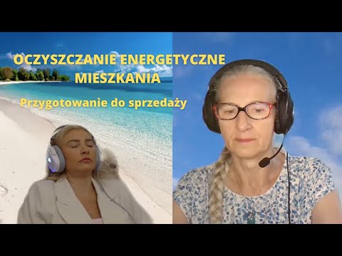 Oczyszczanie Energetyczne Mieszkania -  przygotowanie do sprzedaży.