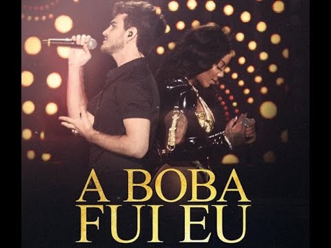 A Boba fui eu - Ludmilla feat. Jão ( Vídeo Oficial )