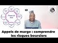 Appels De Marge  Comprendre Les Risques Boursiers