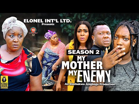 MY MOTHER MY ENEMY (SEASON 2){TRENDING NEW NOLLYWOOD MOVIE}-2023 LATEST NIGERIAN NOLLYWOOD MOVIE