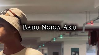 Download lagu Badu Ngiga Aku - Pehed mp3 Download lagu Badu Ngiga Aku - Pehed mp3