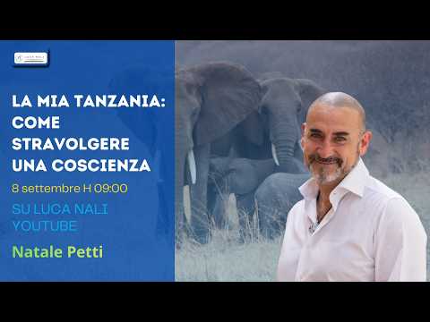 La mia Tanzania: come stravolgere una coscienza – Natale Petti