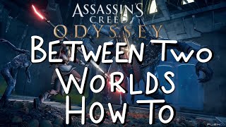 HOW TO DO BETWEEN TWO WORLDS | Assassins Creed Odyssey Atlantis DLC