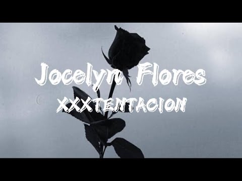 XXXTENTACION - Jocelyn Flores (Clean - Lyrics)