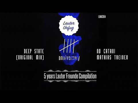 5 Years Lauter Unfug - ND Catani, Mathias Treinen - Deep State (Original Mix)