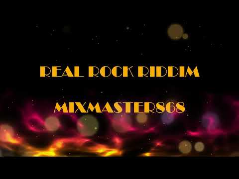 Real Rock Riddim MIXMASTER868 MIX
